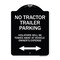 Signmission Parking Restriction No Tractor Trailer Parking Violators Will Be Towed Away at Owner, BW-1824-23372 A-DES-BW-1824-23372 - alternate 1